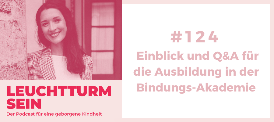 #124 Einblick und Q&A für die Ausbildung in der Bindungs-Akademie