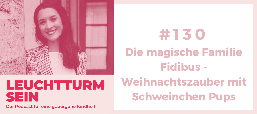 #130 Die magische Familie Fidibus – Weihnachtszauber mit Schweinchen Pups