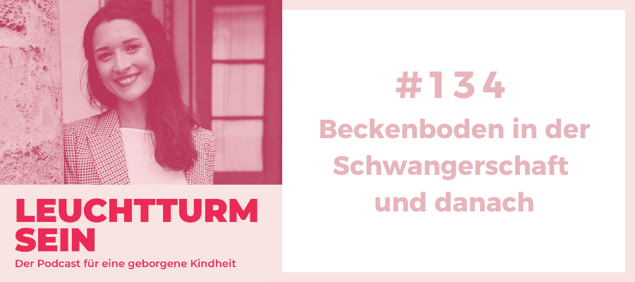 #134 Beckenboden in der Schwangerschaft und danach