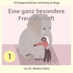 Hörgeschichten: Emmy & Hugo, Eine ganz besondere Freundschaft