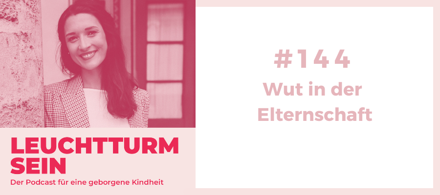 #144 Wut in der Elternschaft