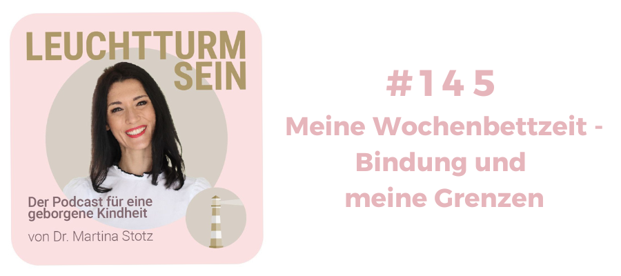 #145 Meine Wochenbettzeit – Bindung und meine Grenzen