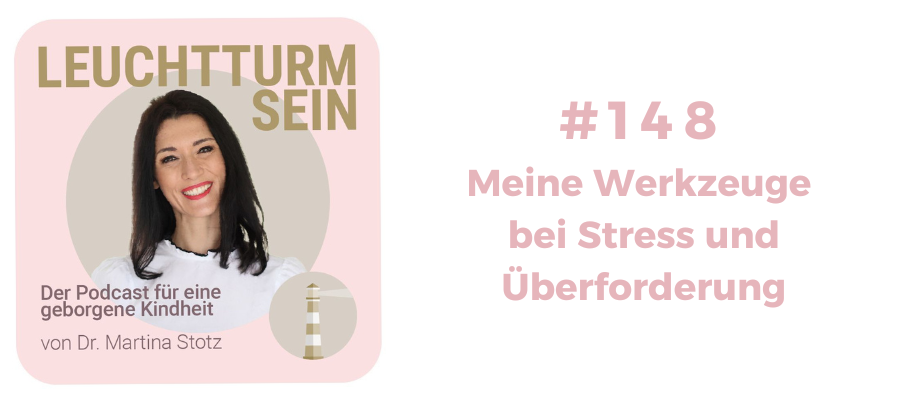 #148 Meine Werkzeuge bei Stress und Überforderung