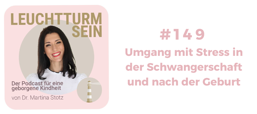 #149 Umgang mit Stress in der Schwangerschaft und nach der Geburt