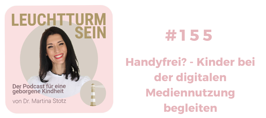 #155 Handyfrei? – Kinder bei der digitalen Mediennutzung begleiten