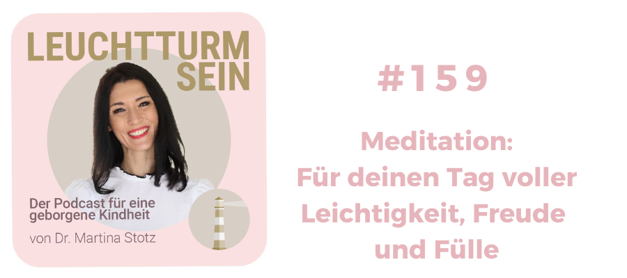 #159 Meditation: Für deinen Tag voller Leichtigkeit, Freude und Fülle