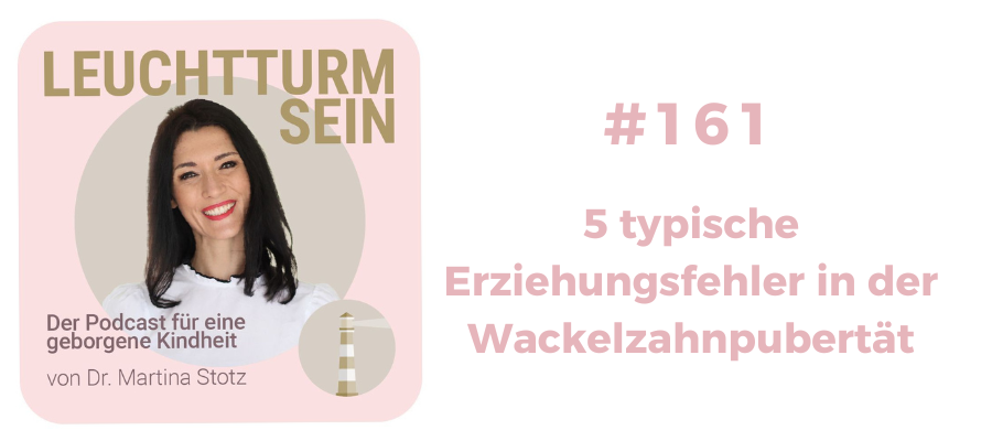 #161 5 typische Erziehungsfehler in der Wackelzahnpubertät